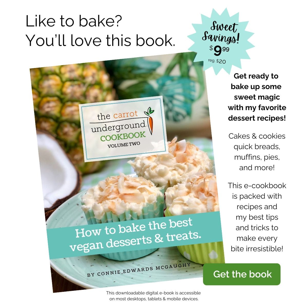A promo for The Carrot Underground Cookbook Volume 2 - How to bake the best vegan desserts & treats.