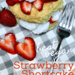 Vegan strawberry shortcake on plate.