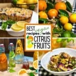 A collage of vegan dishes with citrus ingredients including lemon blueberry bread, citrus infused vinegars, orange balsamic Brussels sprouts and fresh oranges, lemons, and limes.